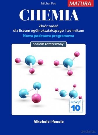 Chemia zbiór zadań zeszyt 10 poziom rozszerzony - Michał Fau [KSIĄŻKA]