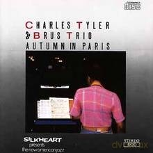 Charles Tyler, Brus Trio: Autumn in Paris [CD]