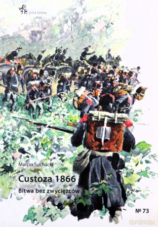 Custoza 1866. Bitwa bez zwycięzców - Marcin Suchacki [KSIĄŻKA]