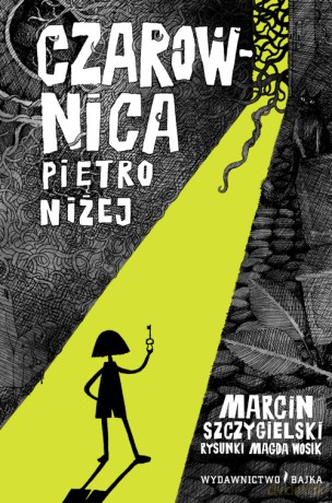 Czarownica piętro niżej - Marcin Szczygielski, Magda Wosik [KSIĄŻKA]
