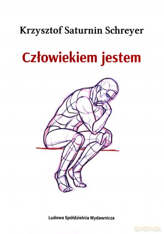 Człowiekiem jestem - Krzysztof Saturnin Schreyer [KSIĄŻKA]