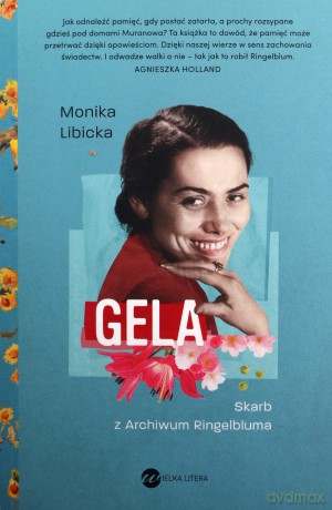 Gela. Skarb z Archiwum Ringelbluma - Monika Libicka [KSIĄŻKA]