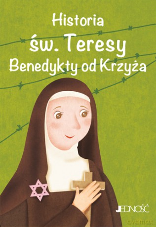 Historia św. Teresy Benedykty od Krzyża. Wielcy przyjaciele Jezusa - Antonella Pandini, Rosaria Scolla [KSIĄŻKA]