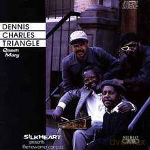 Dennis Charles Triangle: Queen Mary [CD]