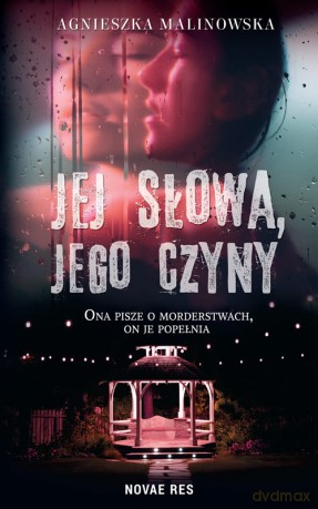 Jej słowa, jego czyny - Agnieszka Malinowska [KSIĄŻKA]