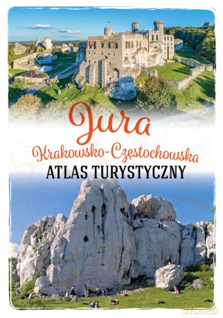 Jura krakowsko-częstochowska. Atlas turystyczny [KSIĄŻKA]