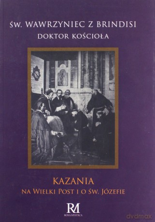 Kazania na Wielki Post i o św. Józefie - Wawrzyniec z Brindisi [KSIĄŻKA]