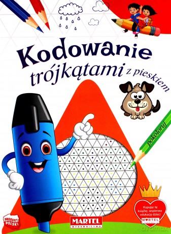 Kodowanie trójkątami z pieskiem - Katarzyna Michalec, Karina Zachara [KSIĄŻKA]
