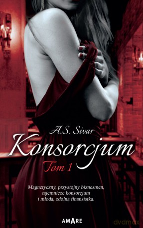 Konsorcjum (Tom 1) - A.S. Sivar [KSIĄŻKA]