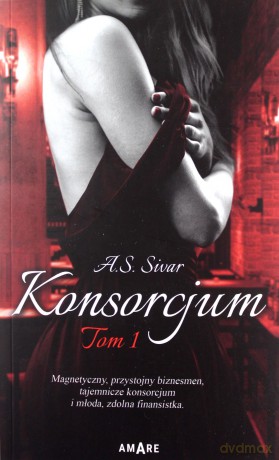 Konsorcjum (Tom 1) - A.S. Sivar [KSIĄŻKA]