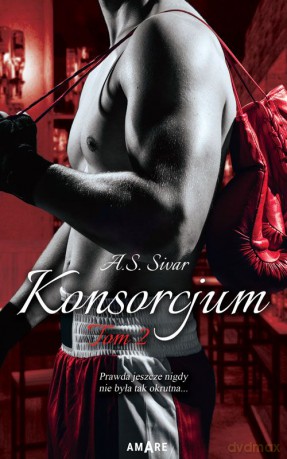 Konsorcjum (Tom 2) - A.S. Sivar [KSIĄŻKA]