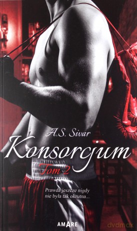 Konsorcjum (Tom 2) - A.S. Sivar [KSIĄŻKA]