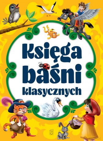 Księga baśni klasycznych [KSIĄŻKA]
