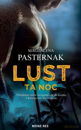 LUST. Ta noc - Magdalena Pasternak [KSIĄŻKA]
