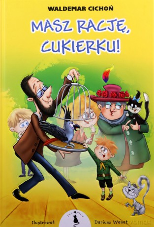 Masz rację, Cukierku! - Waldemar Cichoń [KSIĄŻKA]