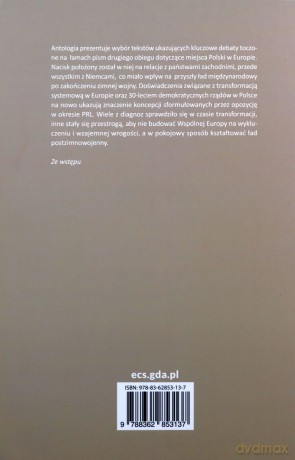 Miejsce Polski w Europie. Kwestie międzynarodowe w myśli politycznej opozycji demokratycznej w latach 1976-1989 [KSIĄŻKA]