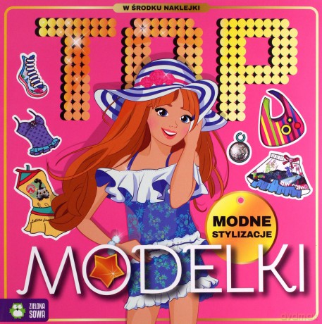Modne stylizacje. Top modelki [KSIĄŻKA]