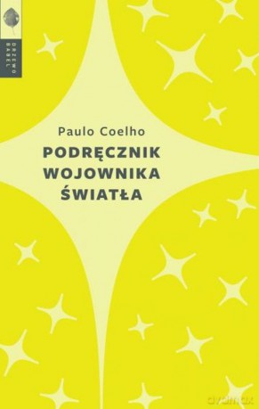 Podręcznik wojownika światła - Paulo Coelho [KSIĄŻKA]