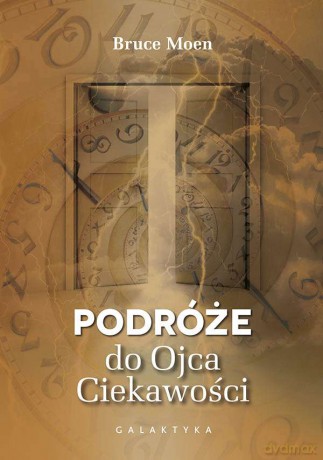 Podróż do ojca ciekawości - Bruce Moen [KSIĄŻKA]