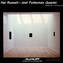 Hal Russell, Joel Futterman Quartet: Naked Colours [CD]