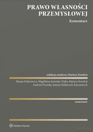 Prawo własności przemysłowej. Komentarz [KSIĄŻKA]