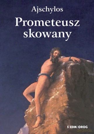 Prometeusz skowany - Ajschylos [KSIĄŻKA]