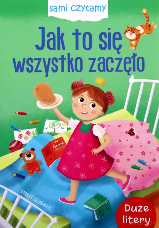 Sami czytamy. Jak to się wszystko zaczęło - Emilia Bruballa, Ilona Brydak [KSIĄŻKA]