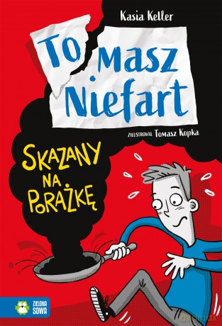 Skazany na porażkę. Tomasz Niefart - Kasia Keller [KSIĄŻKA]