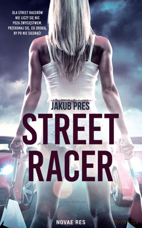 Street racer - Jakub Pres [KSIĄŻKA]