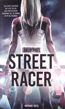 Street racer - Jakub Pres [KSIĄŻKA]