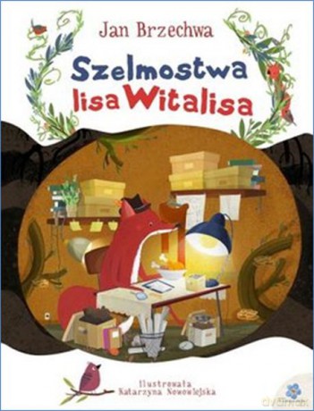 Szelmostwa lisa witalisa - Jan Brzechwa [KSIĄŻKA]