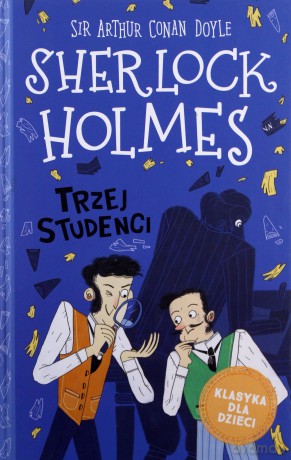 Trzej studenci. Sherlock Holmes (Tom 10) - Arthur Conan Doyle [KSIĄŻKA]