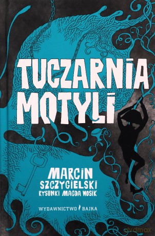 Tuczarnia motyli - Marcin Szczygielski, Magda Wosik [KSIĄŻKA]