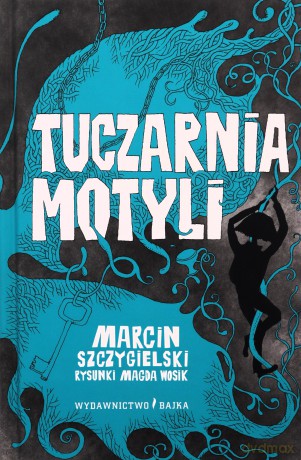 Tuczarnia motyli - Marcin Szczygielski, Magda Wosik [KSIĄŻKA]