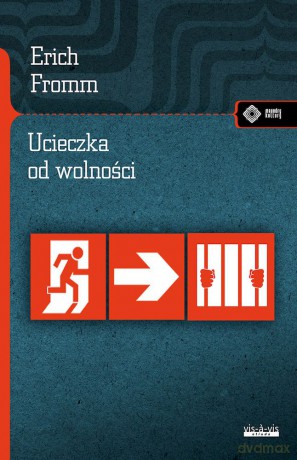 Ucieczka od wolności - Erich Fromm [KSIĄŻKA]