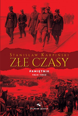 Złe czasy. Pamiętnik Stanisława Karpińskiego z lat 1924 - 1943 - Stanisław Karpiński [KSIĄŻKA]