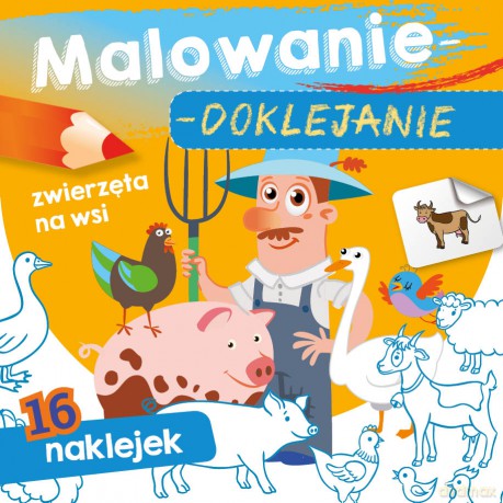 Zwierzęta na wsi. Malowanie-doklejanie [KSIĄŻKA]