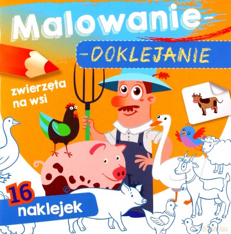 Zwierzęta na wsi. Malowanie-doklejanie [KSIĄŻKA]