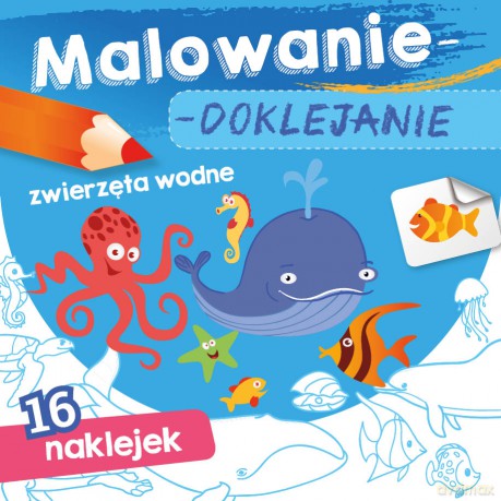 Zwierzęta wodne. Malowanie-doklejanie [KSIĄŻKA]