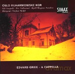 Oslo Filharmoniske Choir: Edvard Grieg: A Capella [CD]