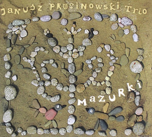 Janusz Prusinowski Trio: Mazurki (digipack) [CD]