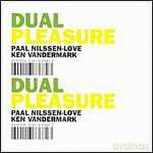 Paal Nilssen-Love, Ken Vandermark: Dual Pleasure [CD]
