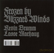 Kevin Drumm, Lasse Marhaug: Frozen By Blizzard Winds [CD]