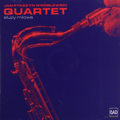 Jan Ptaszyn Wróblewski Quartet: Słupy milowe [CD]