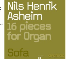 Nils Henrik Asheim: 16 Pieces For Organ [CD]