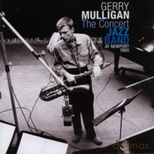 Gerry Mulligan: The Concert Jazz Band At Newport 1960 (Bonus Tracks) [CD]