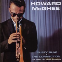 Howard McGhee: Dusty Blue + The Connection [CD]