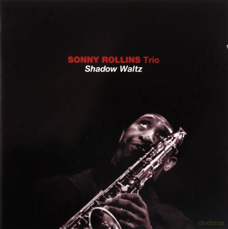 Sonny Rollins Trio: Shadow Waltz [CD]