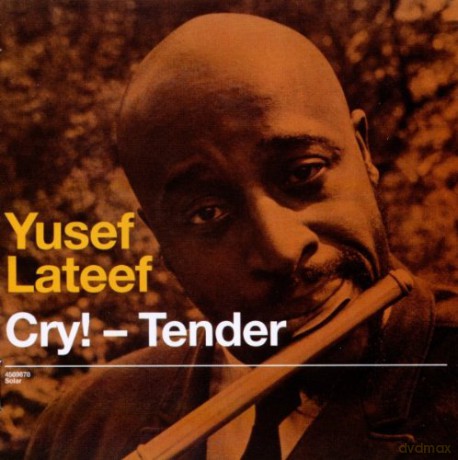 Yusef Lateef: Cry! Tender + Lost In Sound [CD]