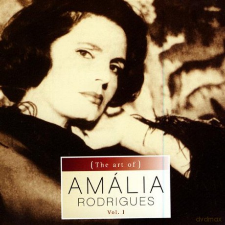 Amalia Rodrigues: The Art Of Amália, volume 1 [CD]